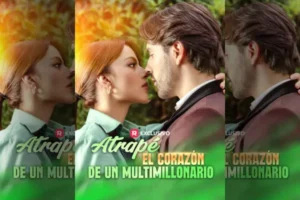 Atrapé el corazón de un multimillonario